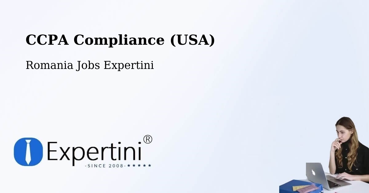 CCPA Privacy Rights & Compliance Notice – Şeica Mică - Romania Jobs Expertini