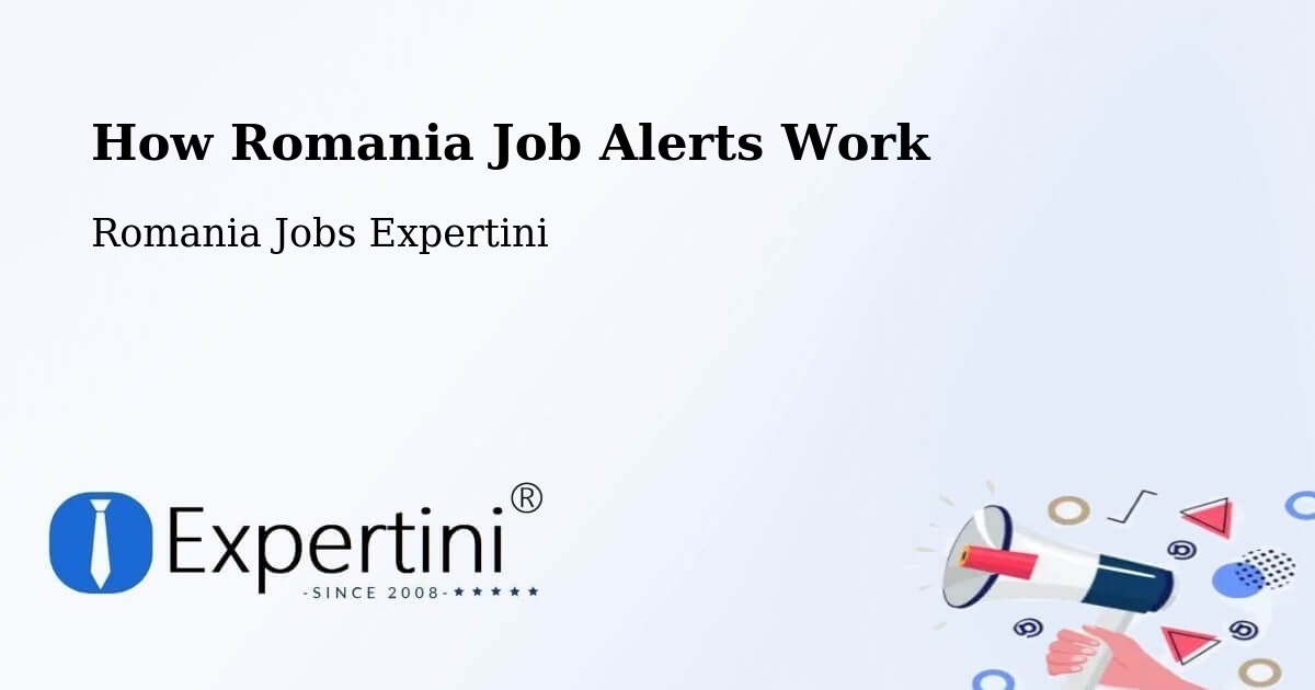 Job Alert System Overview – Şeica Mică - Romania Jobs Expertini