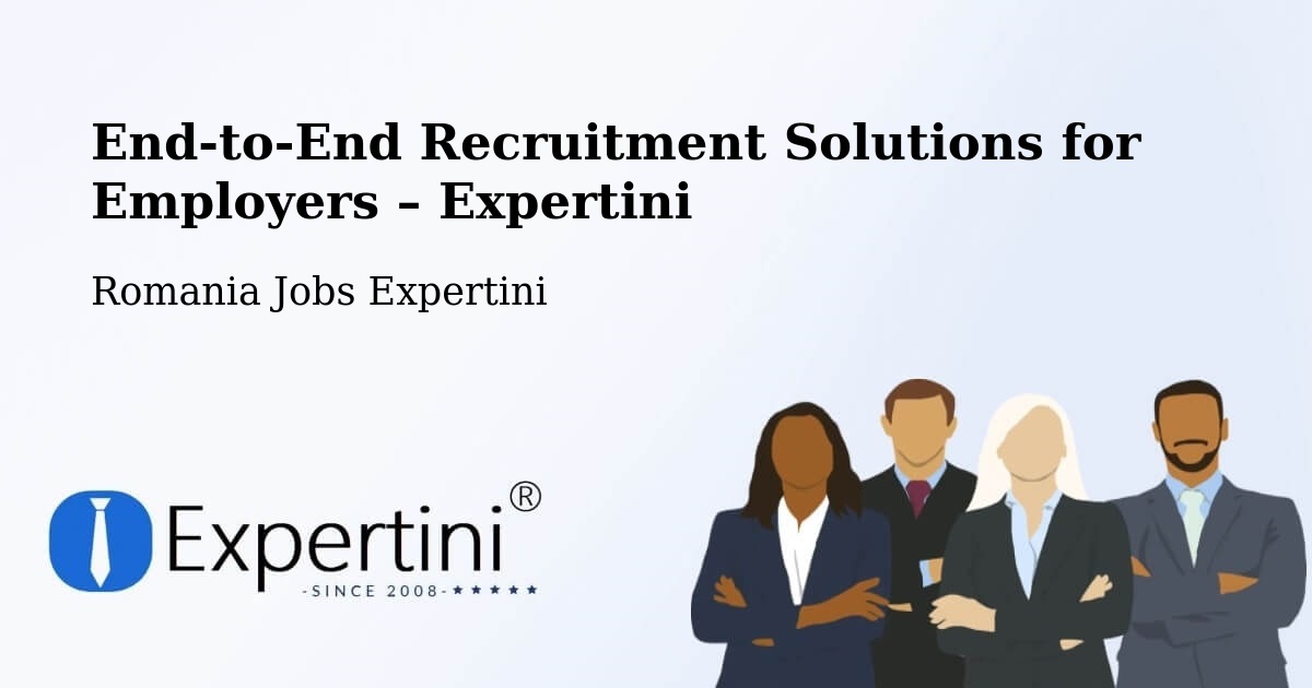 Recruitment Solutions for Employers – Şeica Mică - Şeica Mică, Romania Jobs Expertini
