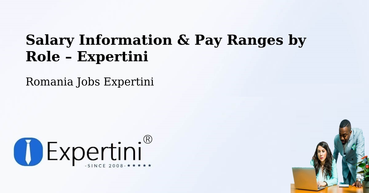 Salary Information & Pay Ranges – Şeica Mică - Şeica Mică, Romania Jobs Expertini