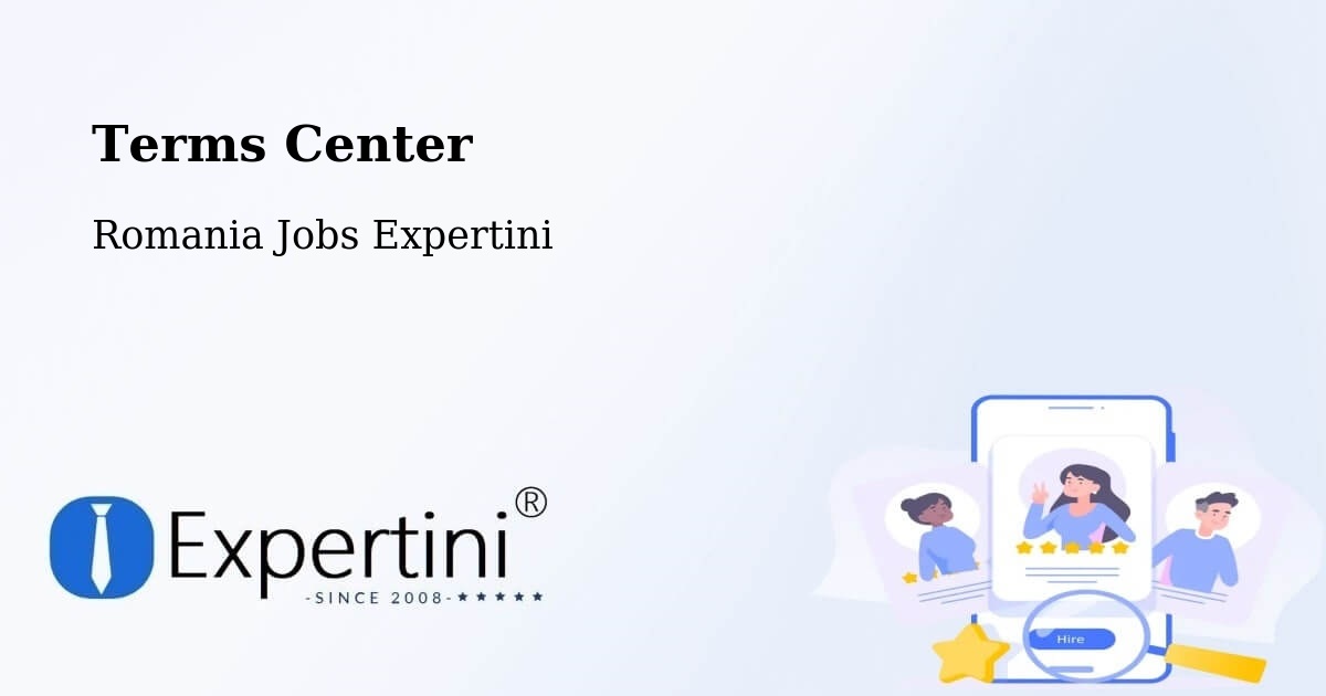 Terms of Service – Şeica Mică - Romania Jobs Expertini